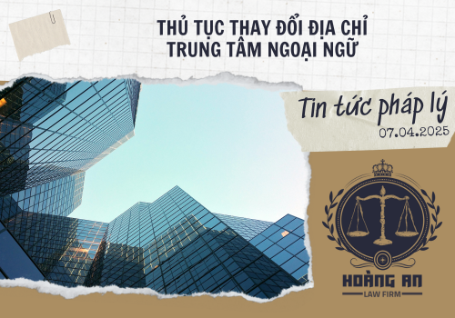 Thủ Tục Thay Đổi Địa Chỉ Trung Tâm Ngoại Ngữ